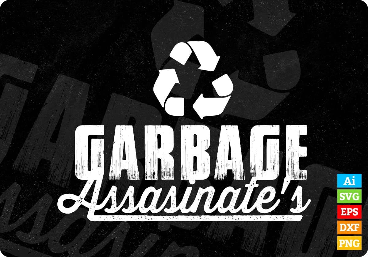 Garbage Assasinate's T shirt Design In Svg Cutting Printable Files