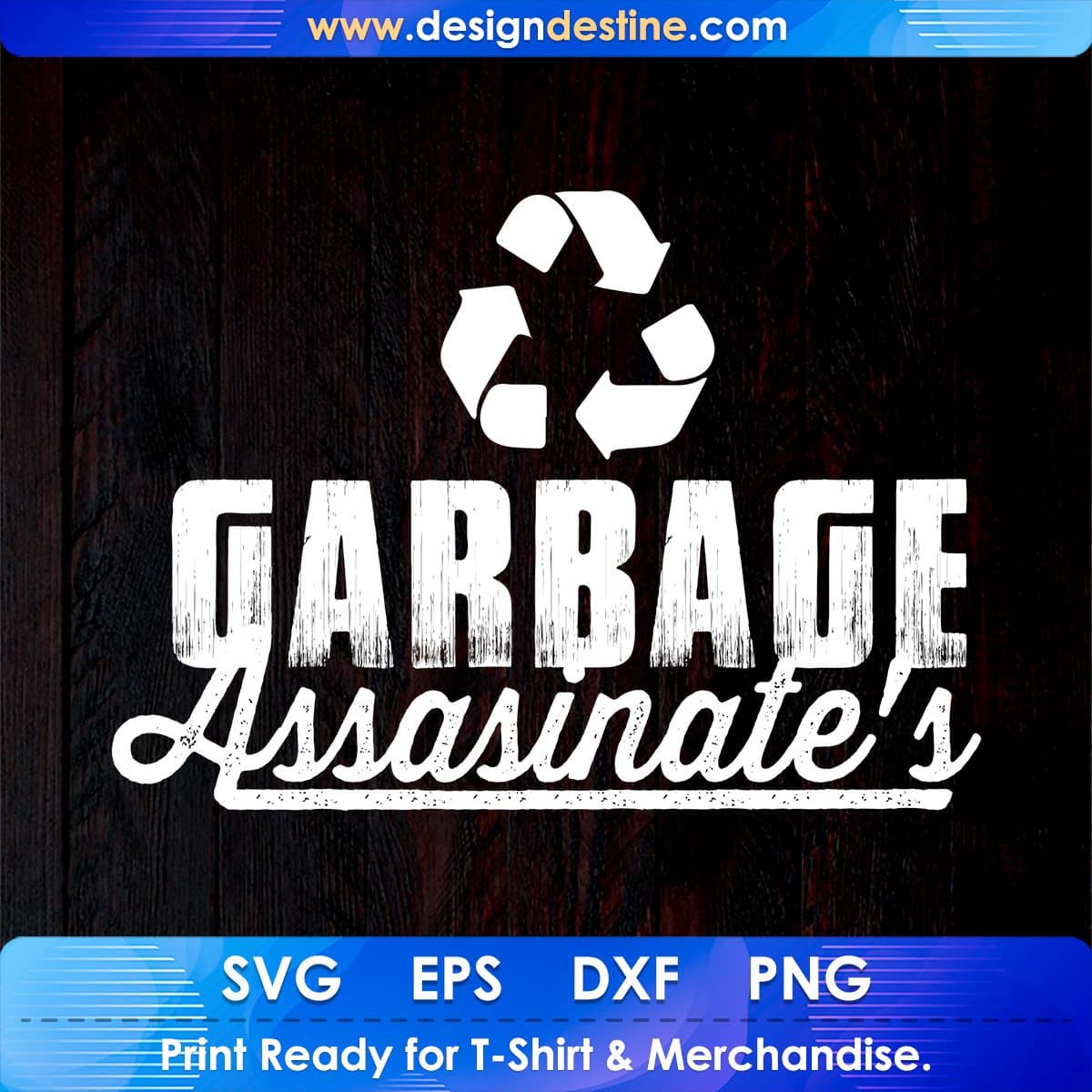 Garbage Assasinate's T shirt Design In Svg Cutting Printable Files