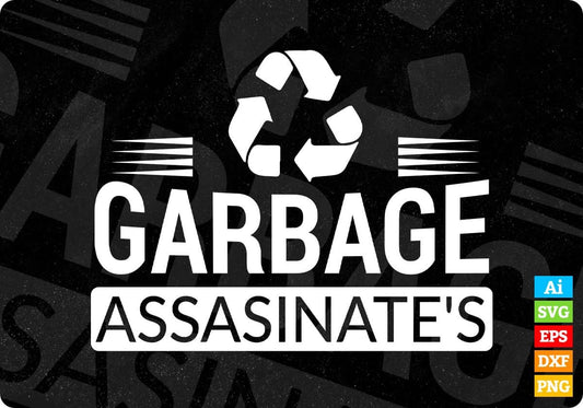 Garbage Assasinate's T shirt Design In Svg Cutting Printable Files
