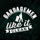 Garbagmen Like It Clean Funny Cleaning Vector T-shirt Design in Ai Svg Png Files