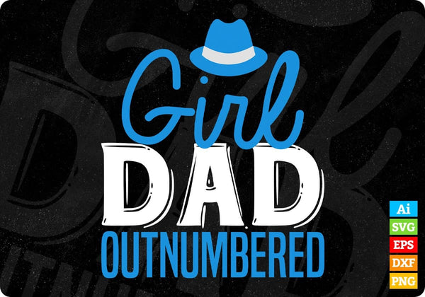 Dad of girls svg, Outnumbered svg, girl dad svg, daddy svg