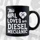 Girl Loves Diesel Mechanic Shirt Funny Valentine's Day Editable Vector T-shirt Design in Ai Svg Png Files