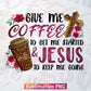 Give Me Coffee & Jesus Leopard Christian Bible Quotes T shirt Design Png Sublimation Printable Files