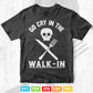 Go Cry in the walk in Butcher Svg Cricut Files.