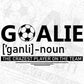 Goalie Ganli Noun T shirt Design In Svg Cutting Printable Files