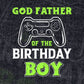 God Father Of The Birthday Boy With Video Gamer Editable Vector T-shirt Design in Ai Svg Files
