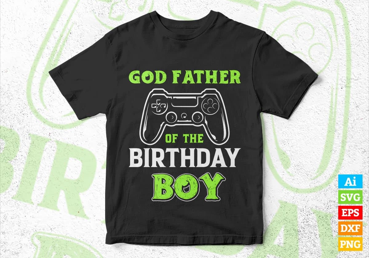 God Father Of The Birthday Boy With Video Gamer Editable Vector T-shirt Design in Ai Svg Files