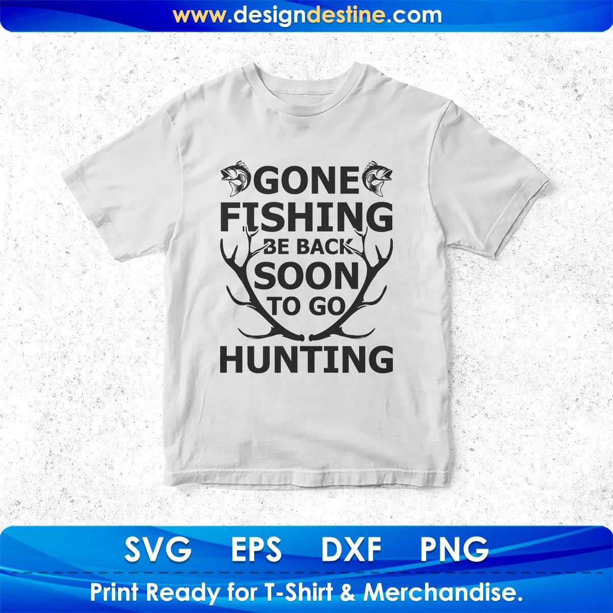 Gone Fishing Be Hunting Fishing T-Shirt Graphic by emrangfxr · Creative  Fabrica