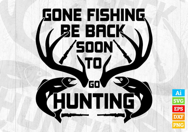 products/gone-fishing-be-back-soon-to-go-hunting-t-shirt-design-in-svg-png-cutting-printable-files-594.jpg