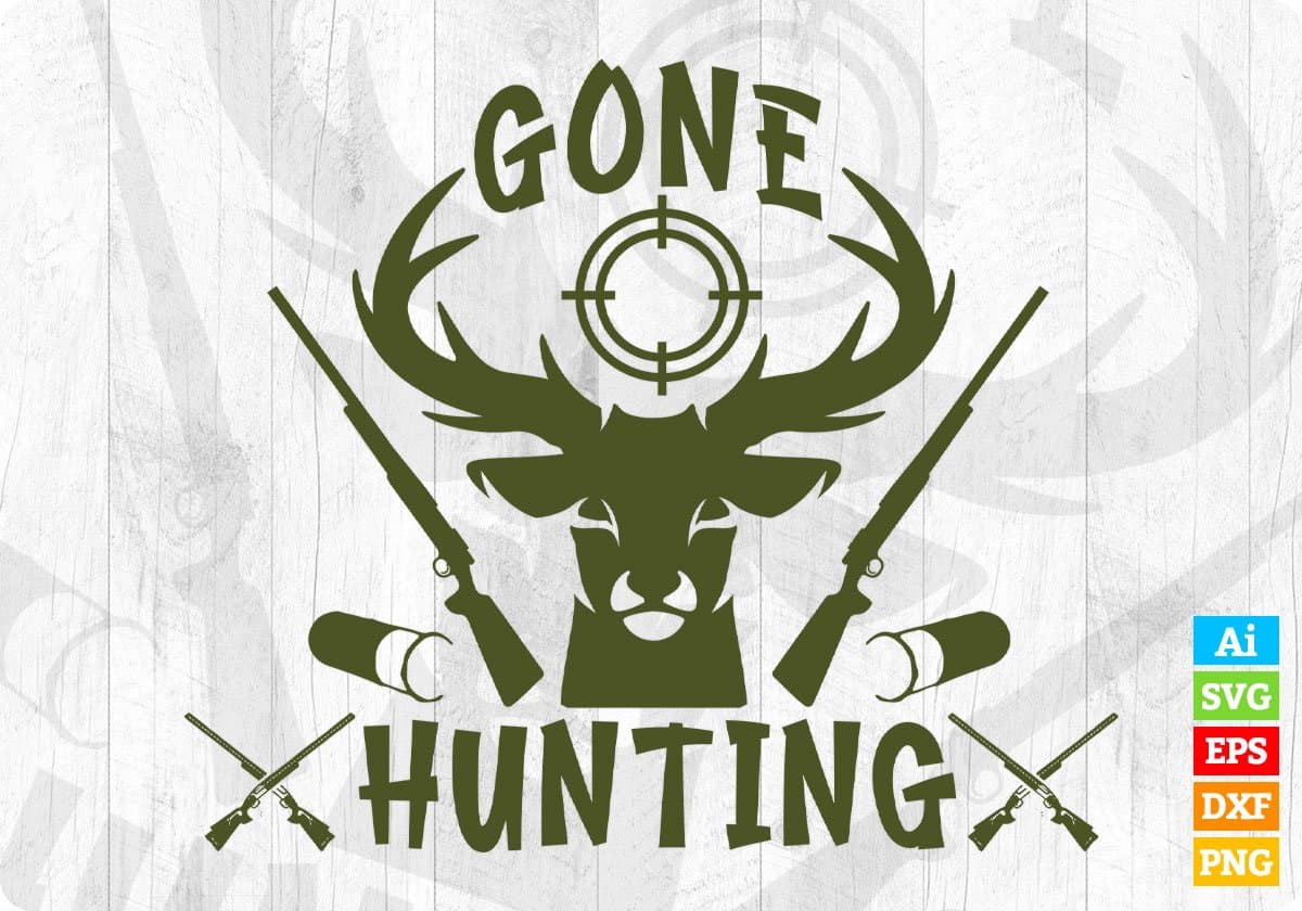 Gone Hunting T shirt Design In Svg Png Cutting Printable Files ...