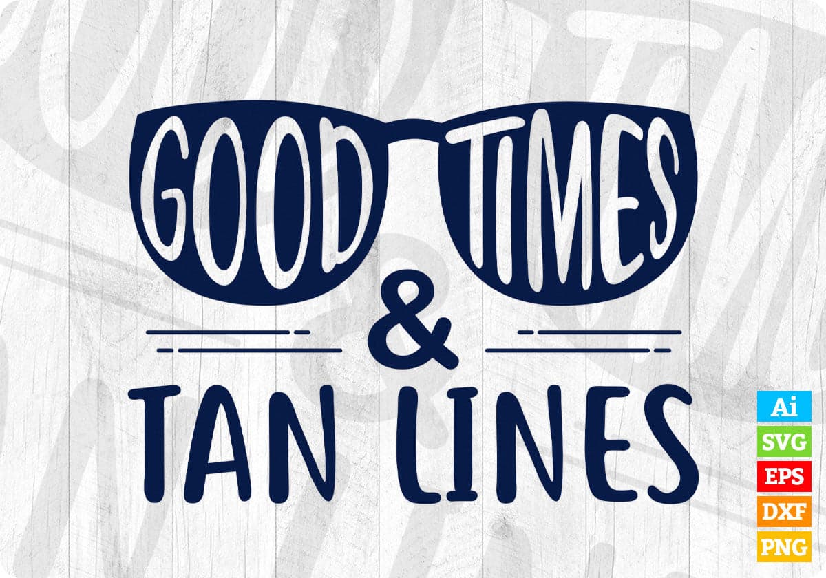 Good Times Ten Lines Summer Beach T shirt Design In Png Svg Cutting Printable Files