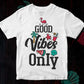 Good Vibes Only Summer Beach Positive Editable Vector T-shirt Design in Ai Svg Png Files