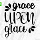 Grace Upon Grace T shirt Design In Svg Png Cutting Printable Files