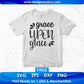 Grace Upon Grace T shirt Design In Svg Png Cutting Printable Files