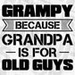 Grampy Because Grandpa Is For Old Guys Editable T shirt Design In Ai Png Svg Cutting Printable Files