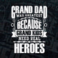 Granddad Was Greatest Because Grandkids Need Real Heroes Father's Day Vector T shirt Design in Ai Png Svg Files