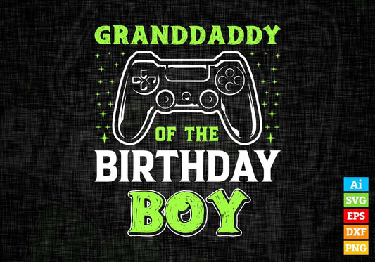 Granddaddy Of The Birthday Boy With Video Gamer Editable Vector T-shirt Design in Ai Svg Files