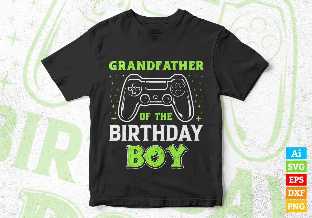 Grandfather Of The Birthday Boy With Video Gamer Editable Vector T-shirt Design in Ai Svg Files