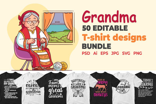 Grandma 50 Editable T-shirt Designs Bundle Part 1