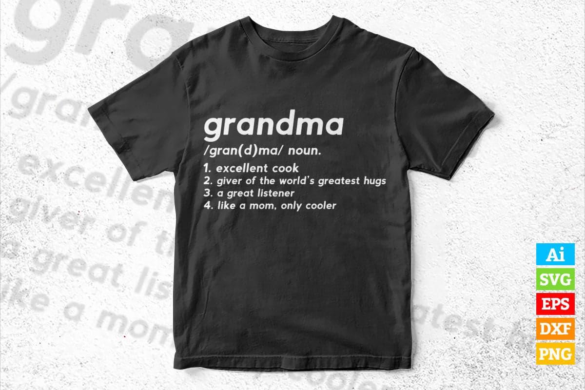 Grandma Definition Like a Mom Only Cooler Funny Mother's Day Vector T-shirt Design in Ai Svg Png Cutting Printable Files