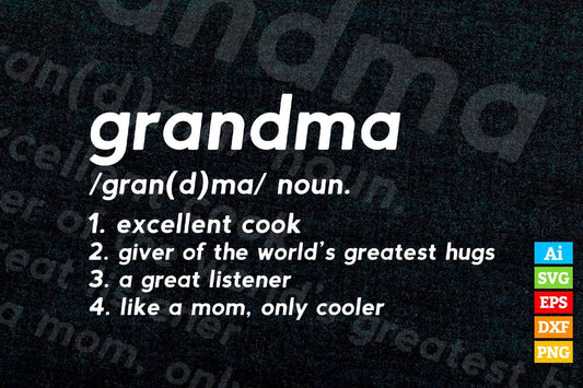 Grandma Definition Like a Mom Only Cooler Funny Mother's Day Vector T-shirt Design in Ai Svg Png Cutting Printable Files