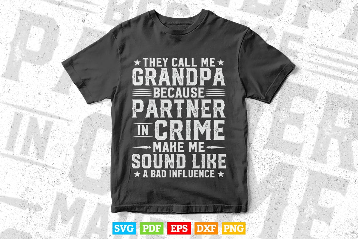 Grandma Gifts They Call Me Grandma Because Partner In Crime Svg Png Cut Files.