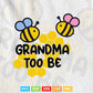 Grandma to be Bee Baby Announcement Svg Png Cut Files.