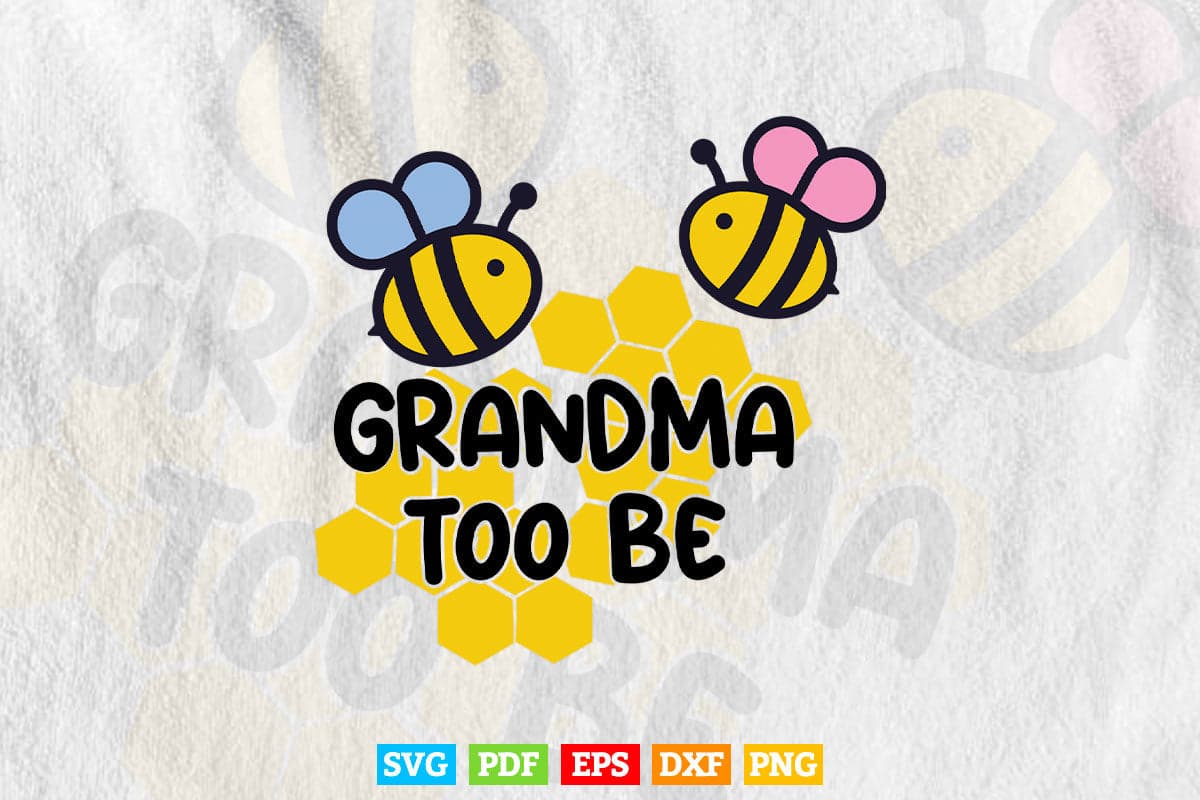 Grandma to be Bee Baby Announcement Svg Png Cut Files.