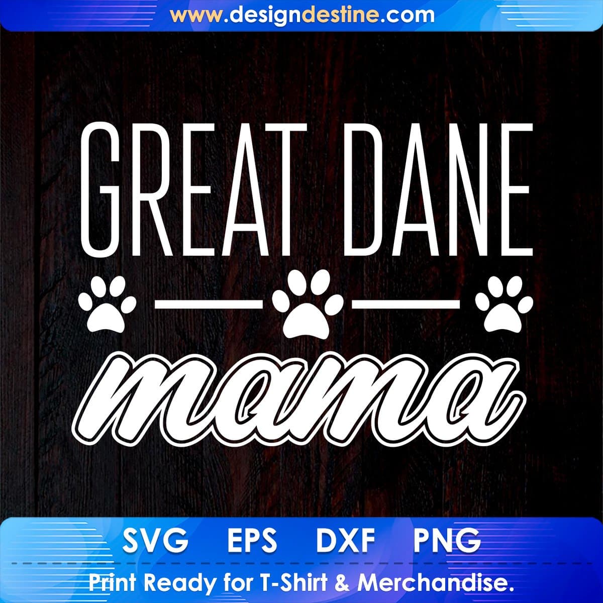 Grate Dane Mama T shirt Design In Svg Png Cutting Printable Files