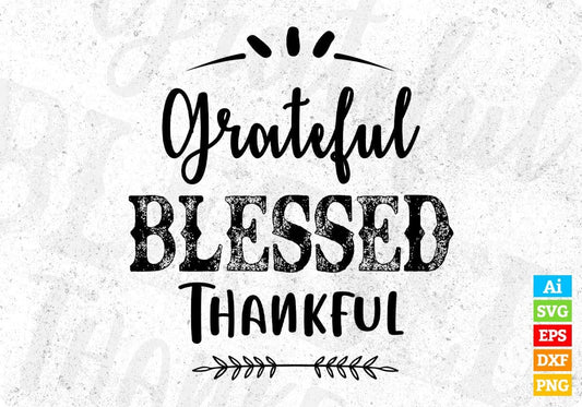 Grateful Blessed Thankful Inspirational T shirt Design In Png Svg Cutting Printable Files