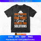 Great Fathers Don’t Find Fault Great Fathers Find Solutions Editable Vector T shirt Design In Svg Png Printable Files