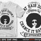 Great Hair Doesn't Happen By Chance It Happens By Appointment Afro Editable T shirt Design Svg Files