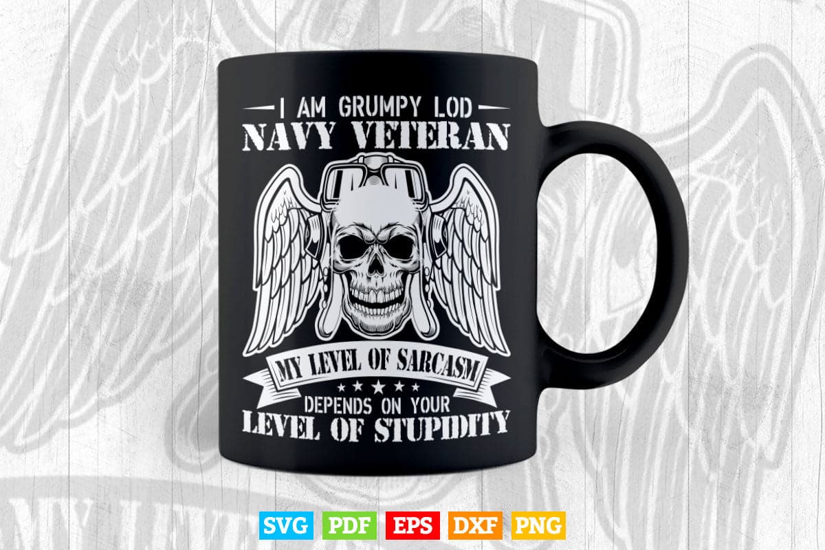 Grumpy Old Veteran Shirt Pride Navy Sarcasm Retired Gift Svg Png Cut Files.