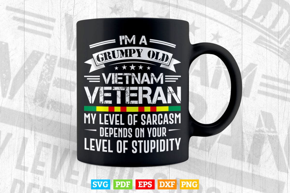 Grumpy Old Vietnam Veteran Svg Png Cut Files.