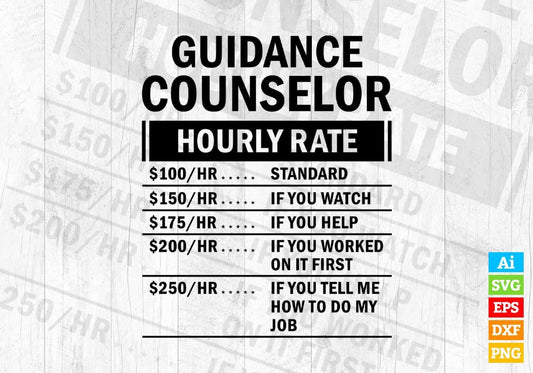 Guidance Counselor Hourly Rate Editable Vector T-shirt Design in Ai Svg Files