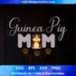 Guinea Pig Mom Mother's Day T shirt Design In Png Svg Cutting Printable Files
