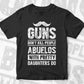 Guns Don't Kill People Abuelos With Pretty Daughter Do Humor Funny Father's Day Editable Vector T-shirt Design in Ai Svg Png Files