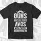 Guns Don't Kill People Avos With Pretty Daughter Do Humor Funny Father's Day Editable Vector T-shirt Design in Ai Svg Png Files