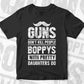 Guns Don't Kill People Boppys With Pretty Daughter Do Humor Funny Father's Day Editable Vector T-shirt Design in Ai Svg Png Files