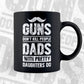 Guns Don't Kill People Dads With Pretty Daughter Do Humor Funny Father's Day Editable Vector T-shirt Design in Ai Svg Png Files