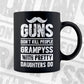 Guns Don't Kill People Grampyss With Pretty Daughter Do Humor Funny Father's Day Editable Vector T-shirt Design in Ai Svg Png Files