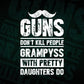 Guns Don't Kill People Grampyss With Pretty Daughter Do Humor Funny Father's Day Editable Vector T-shirt Design in Ai Svg Png Files
