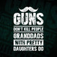 Guns Don't Kill People Granddads With Pretty Daughter Do Humor Funny Father's Day Editable Vector T-shirt Design in Ai Svg Png Files