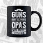 Guns Don't Kill People Opas With Pretty Daughter Do Humor Funny Father's Day Editable Vector T-shirt Design in Ai Svg Png Files