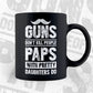 Guns Don't Kill People Paps With Pretty Daughter Do Humor Funny Father's Day Editable Vector T-shirt Design in Ai Svg Png Files
