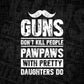 Guns Don't Kill People Pawpaws With Pretty Daughter Do Humor Funny Father's Day Editable Vector T-shirt Design in Ai Svg Png Files