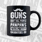 Guns Don't Kill People Pawpaws With Pretty Daughter Do Humor Funny Father's Day Editable Vector T-shirt Design in Ai Svg Png Files