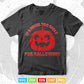 Halloween Design Its Never Too Early for Halloween Svg Png Cut Files.