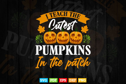 Halloween Pre-K Teacher Cutest Pumpkins Teacher's Day Svg T shirt Design.
