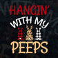Hangin with My Peeps Funny Kids Easter Vector T shirt Design in Ai Png Svg Files.